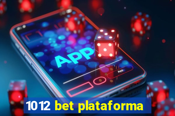 1012 bet plataforma